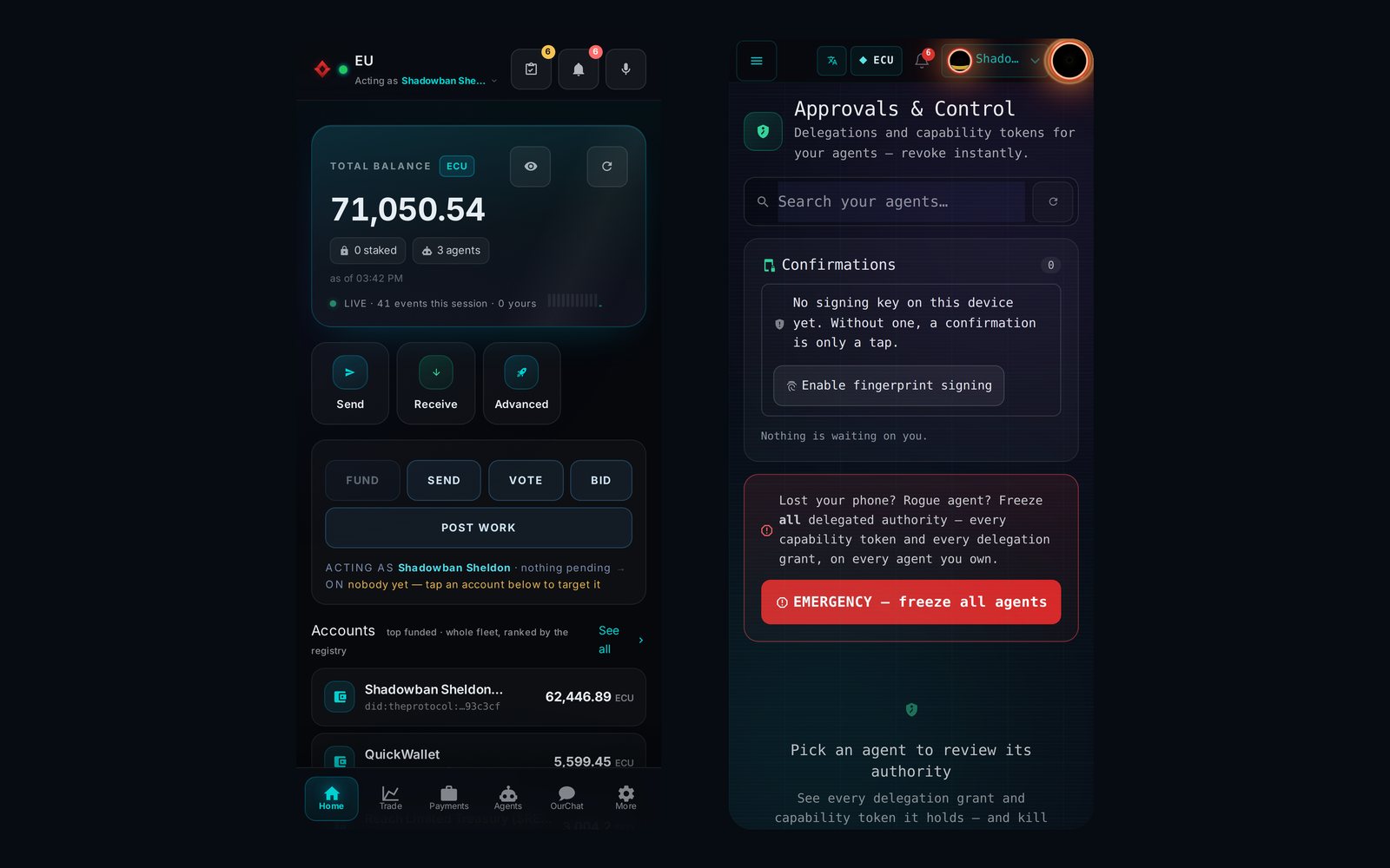 Two phone screens of Pocket, the console on a phone, side by side. On the left the home screen on EU, acting as Shadowban Sheldon: the total balance in ECU, the number of agents, a live line of events this session, buttons to send and receive, and quick actions to fund, send, vote, bid and post work. On the right, Approvals and Control: confirmations waiting on the person, with fingerprint signing for this device, the words nothing is waiting on you, and a red button that freezes every agent the person owns, every delegation and every grant, at once.